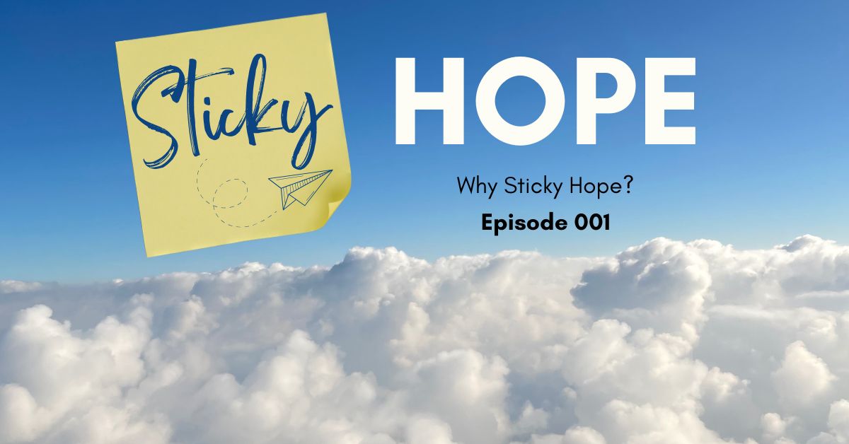001. Why Sticky Hope
